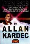 Genesis - The Miracles and the Predictions According to Spiritism - Kardec, Allan - Blackwell, Anna