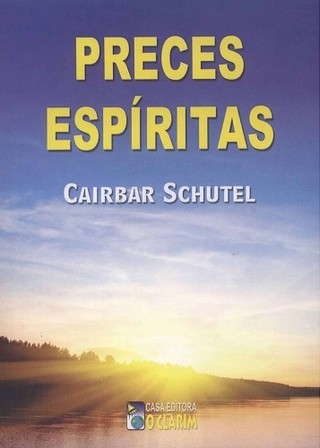 PRECES ESPÍRITAS - Cairbar Schutel