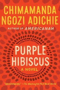 Purple Hibiscus: A Novel - comprar online