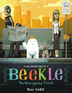 The Adventures of Beekle: The Unimaginary Friend Caldecott Medal Winner 2015
