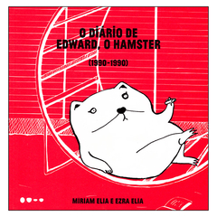 O Diário de Edward, o Hamster (Miriam Elia, Ezra Elia)