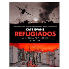 Refugiados - A Última Fronteira (Kate Evans)
