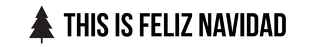 This Is Feliz Navidad
