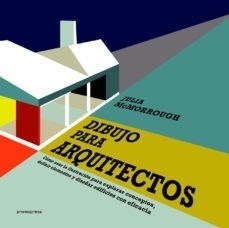 Dibujo para Arquitectos - Julia Mcmorrough
