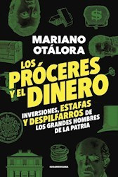 Los próceres y el dinero - Mariano Otalora