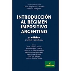 Introducci¢n al Rgimen Impositivo Argentino Coordinado por Carlos Jorge Silvio Gutirrez y Jos Luis Patrignani