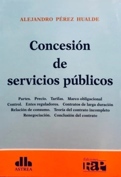 Concesión de servicios públicos PÉREZ HUALDE, ALEJANDRO (Autor)