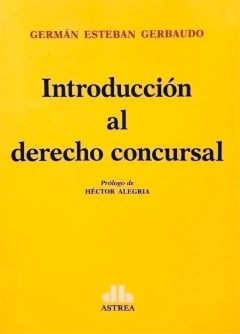 Introducción al derecho concursal GERBAUDO, GERMÁN E. (Autor)