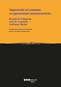 Imposición al consumo en operaciones internacionales Echegaray Ricardo D. - Capellano Luis M. - Michel Guillermo - - comprar online