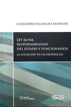 LEY 26.944: RESPONSABILIDAD DEL ESTADO Y FUNCIONARIOS Autor: Andrada
