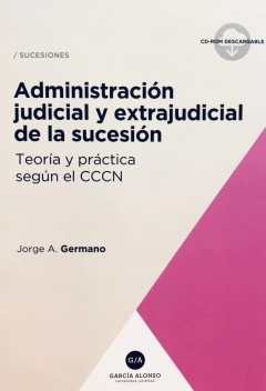 Administración judicial y extrajudicial de la sucesión Germano, Jorge A.