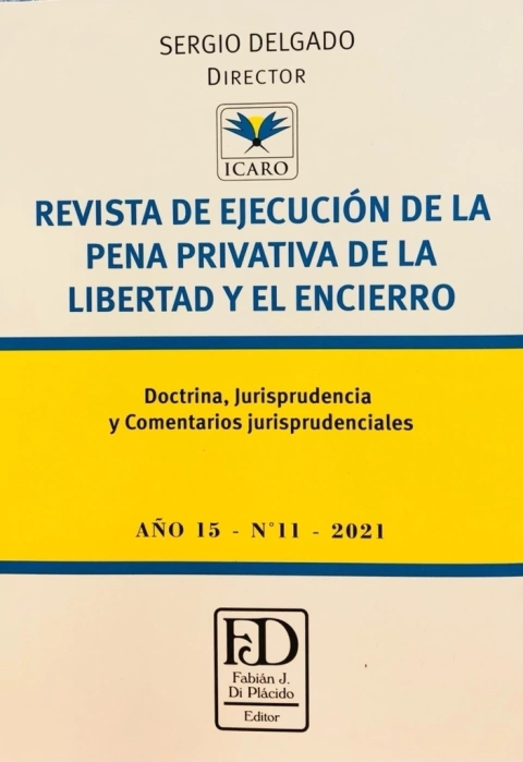 REVISTA DE EJECUCISN DE LA PENA PRIVATIVA DE LA LIBERTAD Y EL ENCIERRO. N0 11