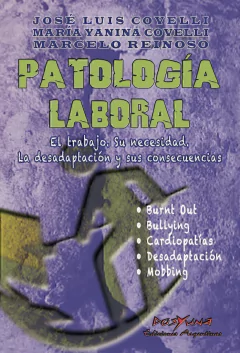 Patología laboral. Autores: Covelli Jose Luis