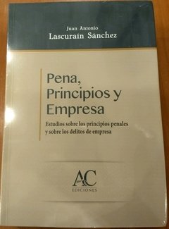PENA, PRINCIPIOS Y EMPRESA Autor: JUAN ANTONIO LASCURAÍN SÁNCHEZ