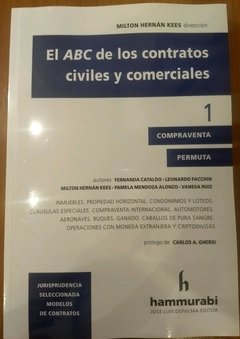 El ABC de los contratos civiles y comerciales, vol. 1 Compraventa. Permuta MILTON HERNÁN KEES (DIR.)