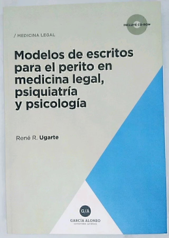 Modelos de escritos para el perito en medicina legal Ugarte, René R.