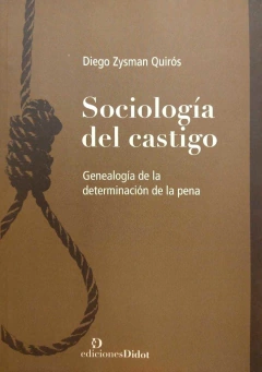 Sociología del castigo Autor: Zysman Quirós, Diego - comprar online