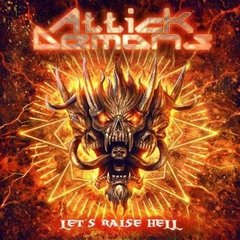 ATTICK DEMONS - let´s raise hell - CD - Importado!