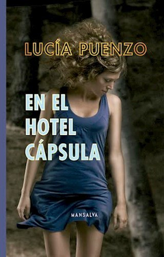 En el hotel cápsula - Lucía Puenzo