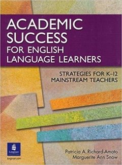 ACADEMIC SUCCESS FOR ENGLISH LANGUAGE LEARNERS - STRATEGIES FOR K-12 MAINST