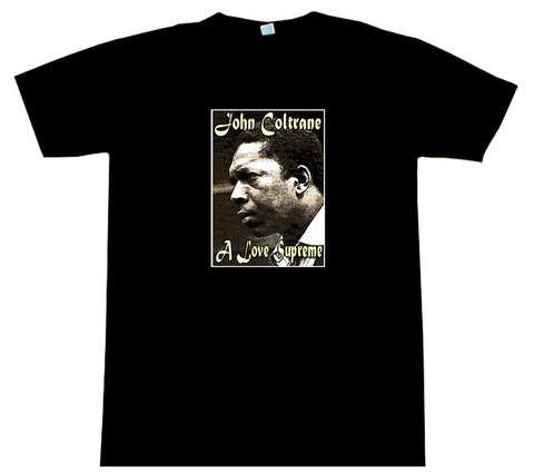 a love supreme t shirt