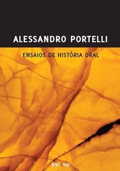 Ensaios de história oral - Alessandro Portelli