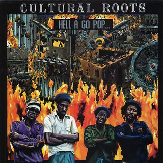 LP Cultural Roots - Hell A Go Pop [M]