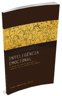 Inteligência Emocional, a Arte de Atrair Pessoas