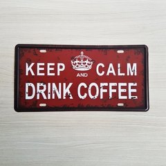 Placas Decorativas Frase Keep And Calm Drink Coffe na internet