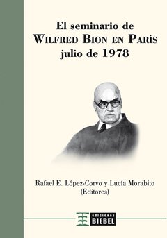 El Seminario de Wilfred Bion en París, julio de 1978