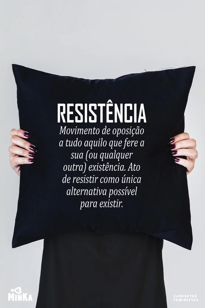 Capa de Almofada Resistência Significado - MinKa Camisetas Feministas
