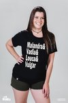 Camiseta Malandra, Vadia, Louca e Vulgar - MinKa Camisetas Feministas
