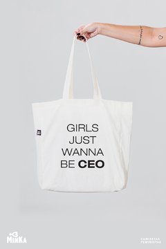Ecobag Girls Just Wanna Be CEO - MinKa Camisetas