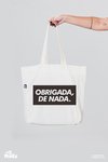Ecobag Obrigada, De Nada - MinKa Camisetas Feministas
