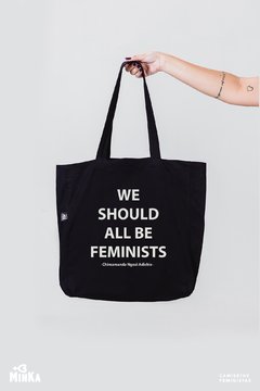 Ecobag We Should All Be Feminists  - MinKa Camisetas Feministas