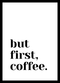 (917) But first, coffee - comprar online