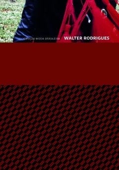 WALTER RODRIGUES - COLEÇÃO MODA BRASILEIRA