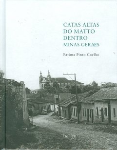 CATAS ALTAS DO MATTO DENTRO MINAS GERAES