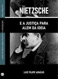 Nietzsche e a justiça para além da ideia