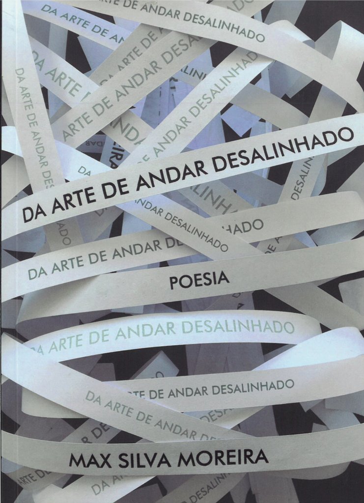 Da Arte De Andar Desalinhado Poesia Scriptum