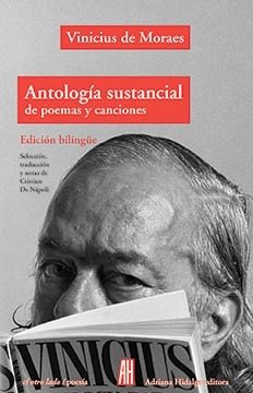 Antología sustancial de poemas y canciones - Vinicius de Moraes - Adriana Hidalgo