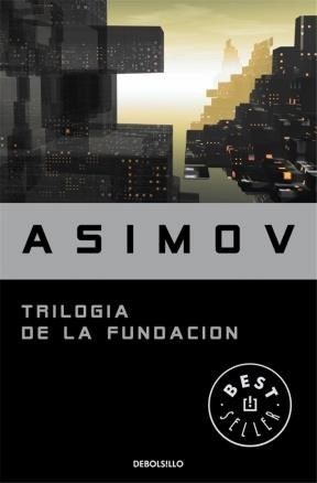 TRILOGÍA DE LA FUNDACIÓN - ISAAC ASIMOV - DEBOLSILLO