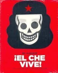 El Che Vive (con lenticular) - Gustavo Álvarez Núñez Y Dr. Alderete - Pequeño Editor