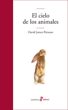 EL CIELO DE LOS ANIMALES - DAVID JAMES POISSANT - EDHASA