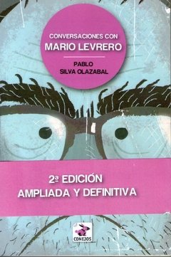 Conversaciones con Mario Levrero - Pablo Silva Olazabal - Conejos