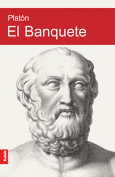 EL BANQUETE - PLATÓN - LEA