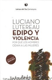 Edipo y Violencia - Luciano Lutereau - Letras del sur