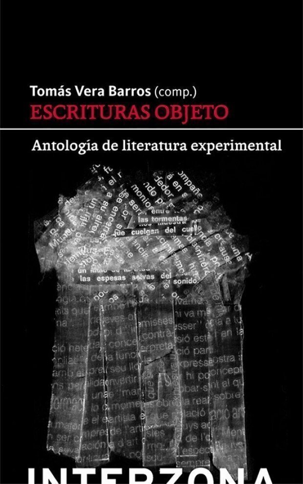 Escrituras objeto. Antología de literatura experimental argentina - AA.VV. - Interzona