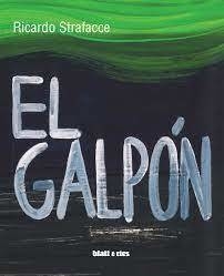 EL GALPÓN - ROCARDO STRAFACCE - BLATT Y RÍOS
