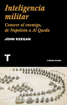 INTELIGENCIA MILITAR - JOHN KEEGAN - TURNER